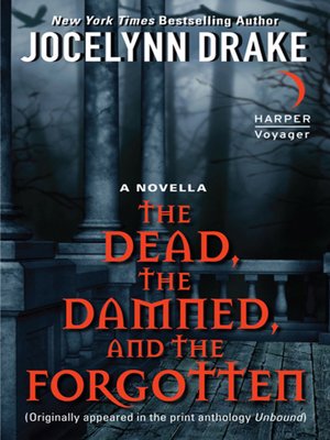 cover image of The Dead, the Damned, and the Forgotten